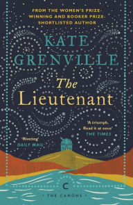 Title: The Lieutenant, Author: Kate Grenville