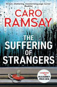 Title: The Suffering of Strangers, Author: Caro Ramsay