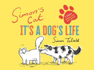 Free audio ebooks download Simon's Cat: It's a Dog's Life 9781786897008 by Simon Tofield