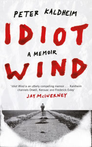 Book free downloads Idiot Wind (English literature) by Peter Kaldheim  9781786897367