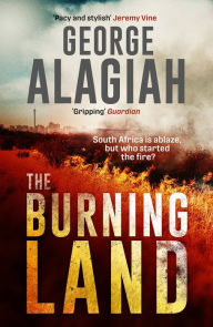 Title: The Burning Land, Author: George Alagiah