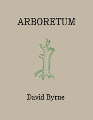 Title: Arboretum, Author: David Byrne