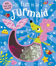 Title: It's Fun to be a Furmaid, Author: Rosie Greening