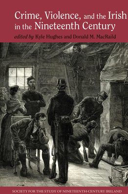 Crime, Violence and the Irish in the Nineteenth Century