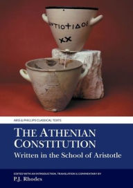 Title: The Athenian Constitution: Written in the School of Aristotle, Author: Liverpool University Press