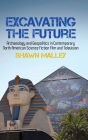 Excavating the Future: Archaeology and Geopolitics in Contemporary North American Science Fiction Film and Television
