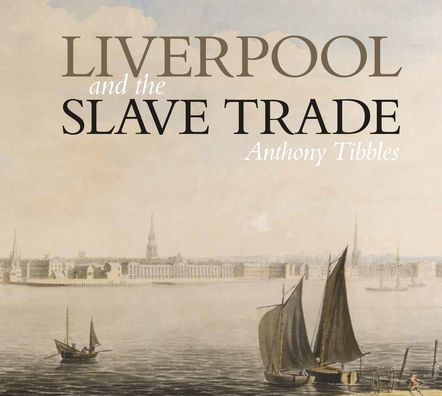 Liverpool and the Slave Trade