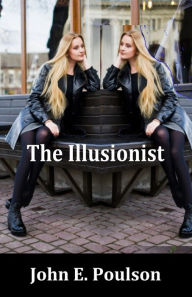 Title: The Illusionist, Author: John E Poulson