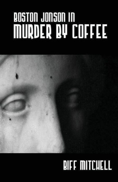 Boston Jonson in Murder by Coffee