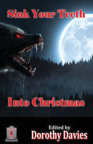 Title: Sink Your Teeth Into Christmas, Author: Dorothy Davies