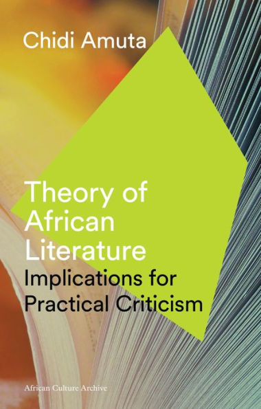Theory of African Literature: Implications for Practical Criticism