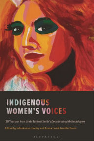 Free download online Indigenous Women's Voices: 20 Years on from Linda Tuhiwai Smith's Decolonizing Methodologies 9781786998422 in English