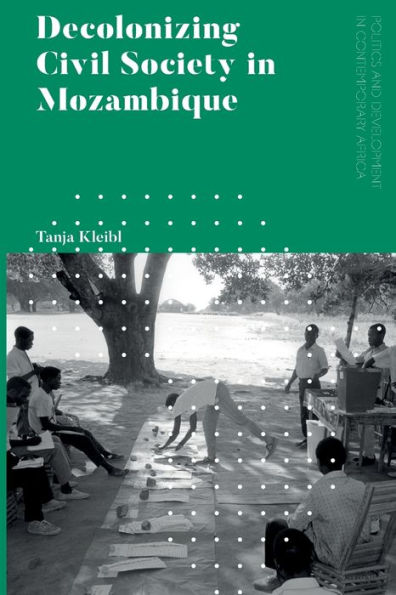 Decolonizing Civil Society Mozambique: Governance, Politics and Spiritual Systems