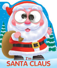 Title: I'm Santa Claus, Author: Joshua George