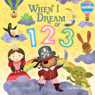 Title: When I Dream of 123, Author: Oakley Graham