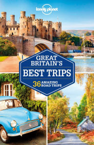 Title: Lonely Planet Great Britain's Best Trips, Author: Lonely Planet