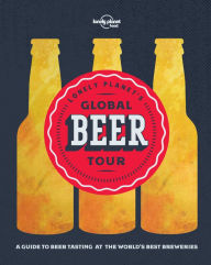 Title: Lonely Planet's Global Beer Tour, Author: Lonely Planet Food