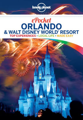 Lonely Planet Pocket Orlando Walt Disney World Resortnook Book - 