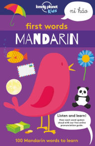 Title: First Words - Mandarin: 100 Mandarin Words to Learn, Author: Lonely Planet Kids