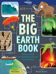 Title: Lonely Planet Kids The Big Earth Book, Author: Mark Brake