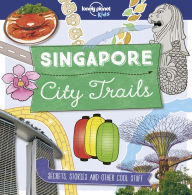 Title: Lonely Planet Kids City Trails - Singapore, Author: Helen Greathead