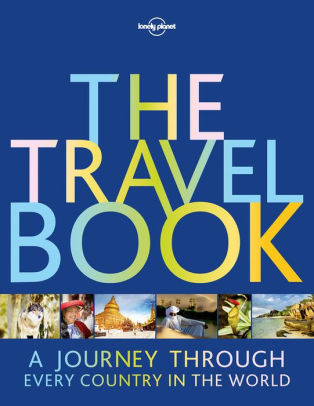 The Travel Book A Journey Through Every Country In The World By