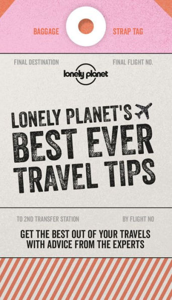 Lonely Planet's Best Ever Travel Tips 2