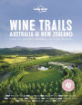 Lonely Planet Wine Trails - Australia & New Zealand 1