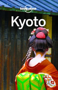 Title: Lonely Planet Kyoto, Author: Lonely Planet