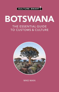 Title: Botswana - Culture Smart!: The Essential Guide to Customs & Culture, Author: Culture Smart!