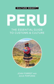 Title: Peru - Culture Smart!: The Essential Guide to Customs & Culture, Author: Culture Smart!