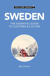 Pdf ebook finder free download Sweden - Culture Smart!: The Essential Guide to Customs & Culture 9781787022881 English version