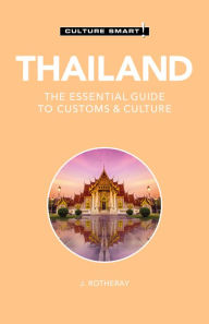Title: Thailand - Culture Smart!: The Essential Guide to Customs & Culture, Author: Culture Smart!