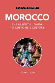 Title: Morocco - Culture Smart!: The Essential Guide to Customs & Culture, Author: Jillian C. York