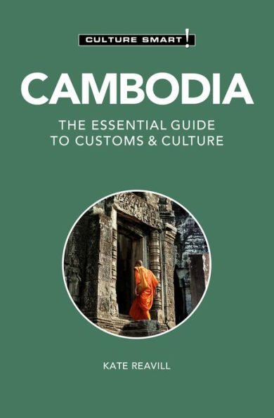Cambodia - Culture Smart!: The Essential Guide to Customs &