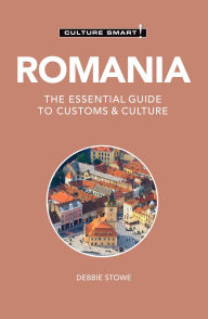 Title: Romania - Culture Smart!: The Essential Guide to Customs & Culture, Author: Debbie Stowe