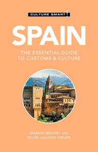 Title: Spain - Culture Smart!: The Essential Guide to Customs & Culture, Author: Culture Smart!