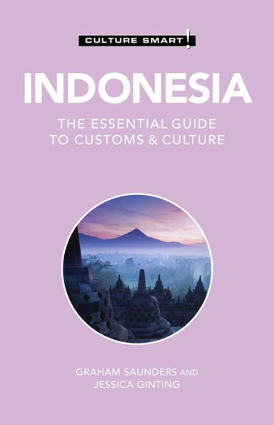 Indonesia - Culture Smart!: The Essential Guide to Customs &