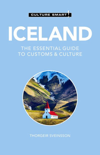 Iceland - Culture Smart!: The Essential Guide to Customs &
