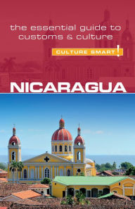 Title: Nicaragua - Culture Smart!: The Essential Guide to Customs & Culture, Author: Russell Maddicks