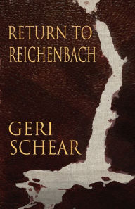 Title: Return to Reichenbach, Author: Geri Schear