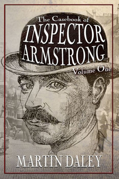 The Casebook of Inspector Armstrong - Volume 1