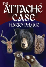 Title: The Attaché Case (Octavius Bear Book 6), Author: Harry DeMaio