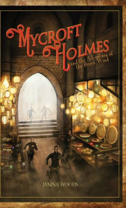 Title: Mycroft Holmes and the Adventure of the Desert Wind, Author: Janina Woods