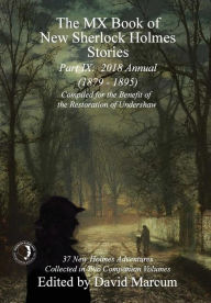 Title: The MX Book of New Sherlock Holmes Stories - Part IX: 2018 Annual (1879-1895) (MX Book of New Sherlock Holmes Stories Series), Author: David Marcum