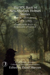 Title: The MX Book of New Sherlock Holmes Stories - Part IX: 2018 Annual (1879-1895), Author: David Marcum