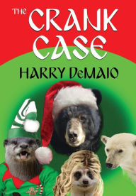 Title: The Crank Case (Octavius Bear Book 8), Author: Harry DeMaio