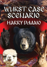 Title: The Wurst Case Scenario (Octavius Bear Book 11), Author: Harry DeMaio