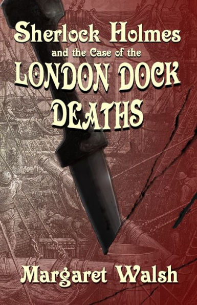 Sherlock Holmes and The Case of London Dock Deaths