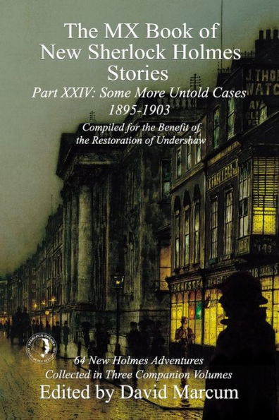 The MX Book of New Sherlock Holmes Stories Some More Untold Cases Part XXIV: 1895-1903